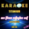 Titanium (In the Style of David Guetta & Sia) [Karaoke Version] - Single