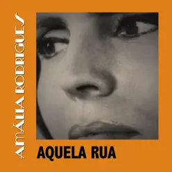 Aquela Rua - Amália Rodrigues