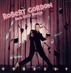 Robert Gordon - Rock Billy Boogie