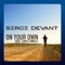 On Your Own - Serge Devant lyrics