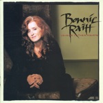 Bonnie Raitt - Love Sneakin' Up On You