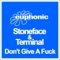 Don't Give a Fuck (Vocal Mix) - Stoneface & Terminal lyrics