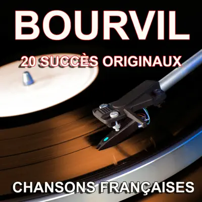 Chansons françaises (20 Succès originaux) - Bourvil