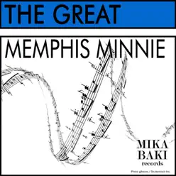 The Great - Memphis Minnie