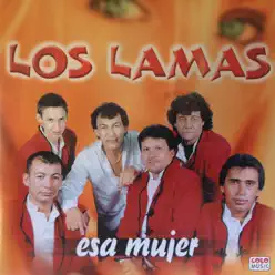 Esa Mujer - Los Lamas