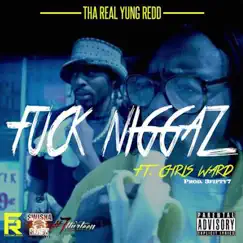 F**k N****z - Single by Yung Redd album reviews, ratings, credits