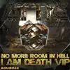 No More In Hell / I Am Death VIP - Single album lyrics, reviews, download