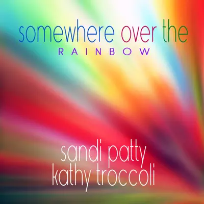 Somewhere over the Rainbow (feat. Bob Krogstad, Phil Polermo, Mike Strauss, Steve Potts, Steve Hanna & Orchestra Indianapolis) - Single - Kathy Troccoli