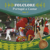 Folclore - Portugal a Cantar, Vol. V - Grupo de Danças e Cantares de Santa Marta de Portuzelo