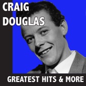 Craig Douglas: Greatest Hits & More