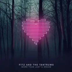 More Than Just a Dream (Deluxe Edition) - Fitz & The Tantrums