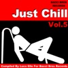 Just Chill Vol. 5 (Compiled by Luca Elle)