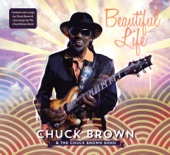 Beautiful Life (feat. Wale) by Chuck Brown