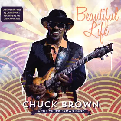 Beautiful Life - Chuck Brown Beautiful Life - Chuck Brown