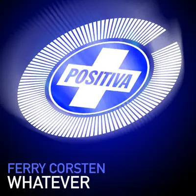 Whatever - Ferry Corsten
