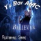 Believer (feat. Shire) - Ya-Boy A.M.C. lyrics