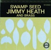 Just In Time  - Jimmy Heath & Brass 