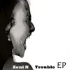 Trouble - Single album lyrics, reviews, download