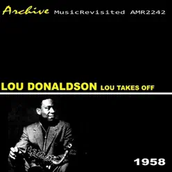 Lou Takes Off - Lou Donaldson Lou Takes Off - Lou Donaldson