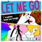 Let Me Go (Postino & Maximal Ratio Mix) - 015B lyrics