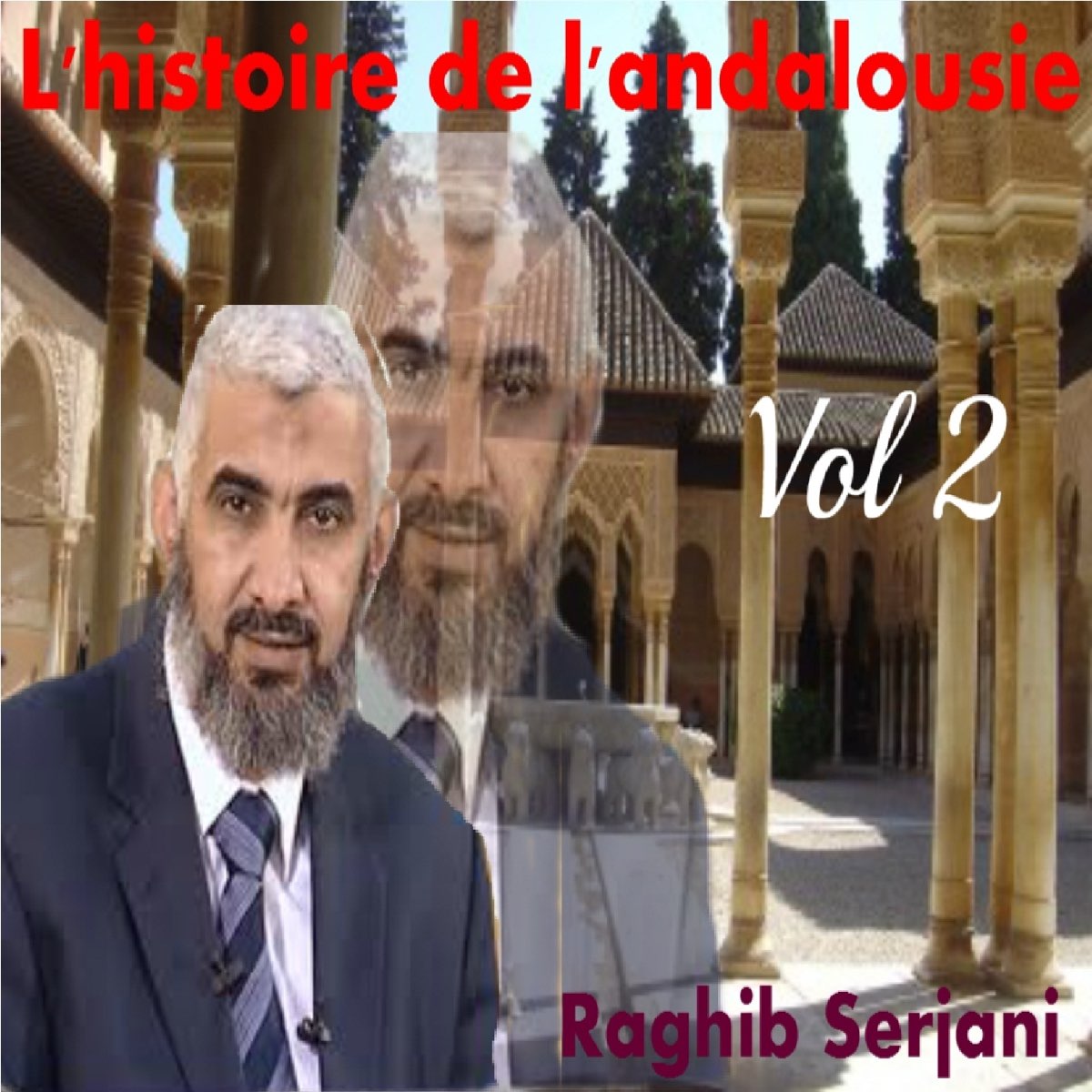 ‎L'histoire de l'Andalousie, vol. 2 (Quran Coran Islam) by Raghib