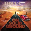 Tierra - People Gotta Be Free