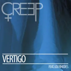 Vertigo (feat. Lou Rhodes) - Single by Creep & Lou Rhodes album reviews, ratings, credits