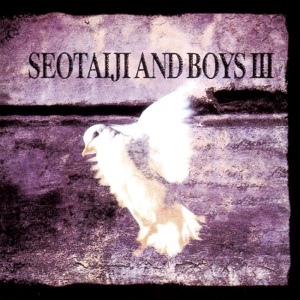 Seotaiji and Boys III