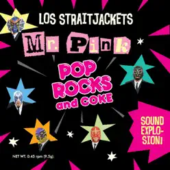 Mr Pink / Pop Rocks & Coke - Single - Los Straitjackets
