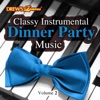 Classy Instrumental Dinner Party Music, Vol. 2