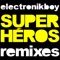 Super-Héros (Lifelong Corporation Remix) - Electronikboy lyrics