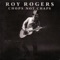 Roy Rogers - Kindhearted Woman Blues