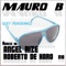 Sexy Fragrance (Roberto de Haro Remix) - Mauro B lyrics