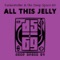 All This Jelly (Sasac's Remix) [feat. Mapei] - Funkenteller & the Deep Space 69 lyrics