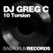 10 Torsion (Ruthless, Vorwerk Remix) - DJ Greg C lyrics