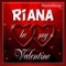 Personalized Valentine Song: Riana (Male Voice) - Personalisongs lyrics