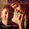 Broken Arrow - Glass House lyrics