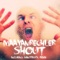 Shout (Mantrastic Instrumental Remix) - Maayan Rechler lyrics