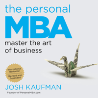 Josh Kaufman - The Personal MBA: Master the Art of Business (Unabridged) artwork