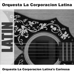 Orquesta La Corporacion Latina - La Rosa y Tu