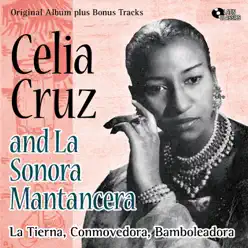 La Tierna, Conmovedora, Bamboleadora (Original Album Plus Bonus Tracks) - Celia Cruz