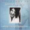 The Story Of: Jamie Riviera (The Ultimate OPM Collection)