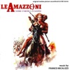 Le Amazzoni Donne d'amore e di guerra (original motion picture soundtrack)