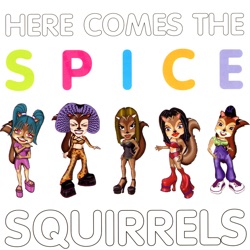 Spice Squirrels - Viva Forever