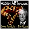 Modern Art of Music: Boots Randolph - The Album, 2012