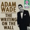 The Writing On the Wall - Adam Wade lyrics