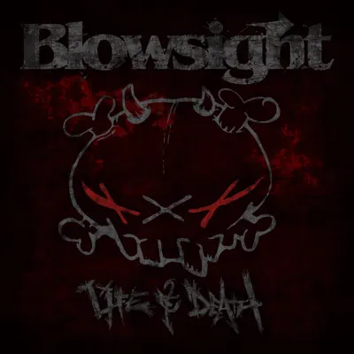 Life & Death - Blowsight Life & Death - Blowsight