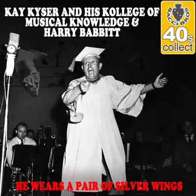 He Wears a Pair of Silver Wings (Remastered) - Single - Harry Babbitt He Wears a Pair of Silver Wings (Remastered) - Single - Harry Babbitt