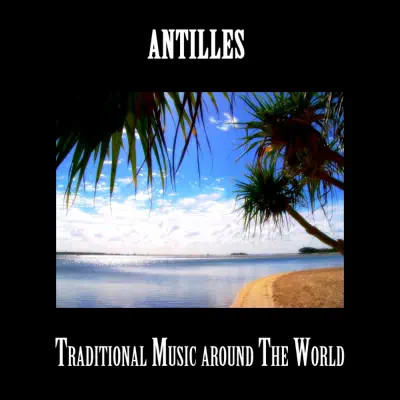 Antilles, Traditional Music Around the World - Malaka