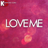 Love Me (Originally by Lil Wayne, Future & Drake) [Karaoke Version] - Karaoke Guru